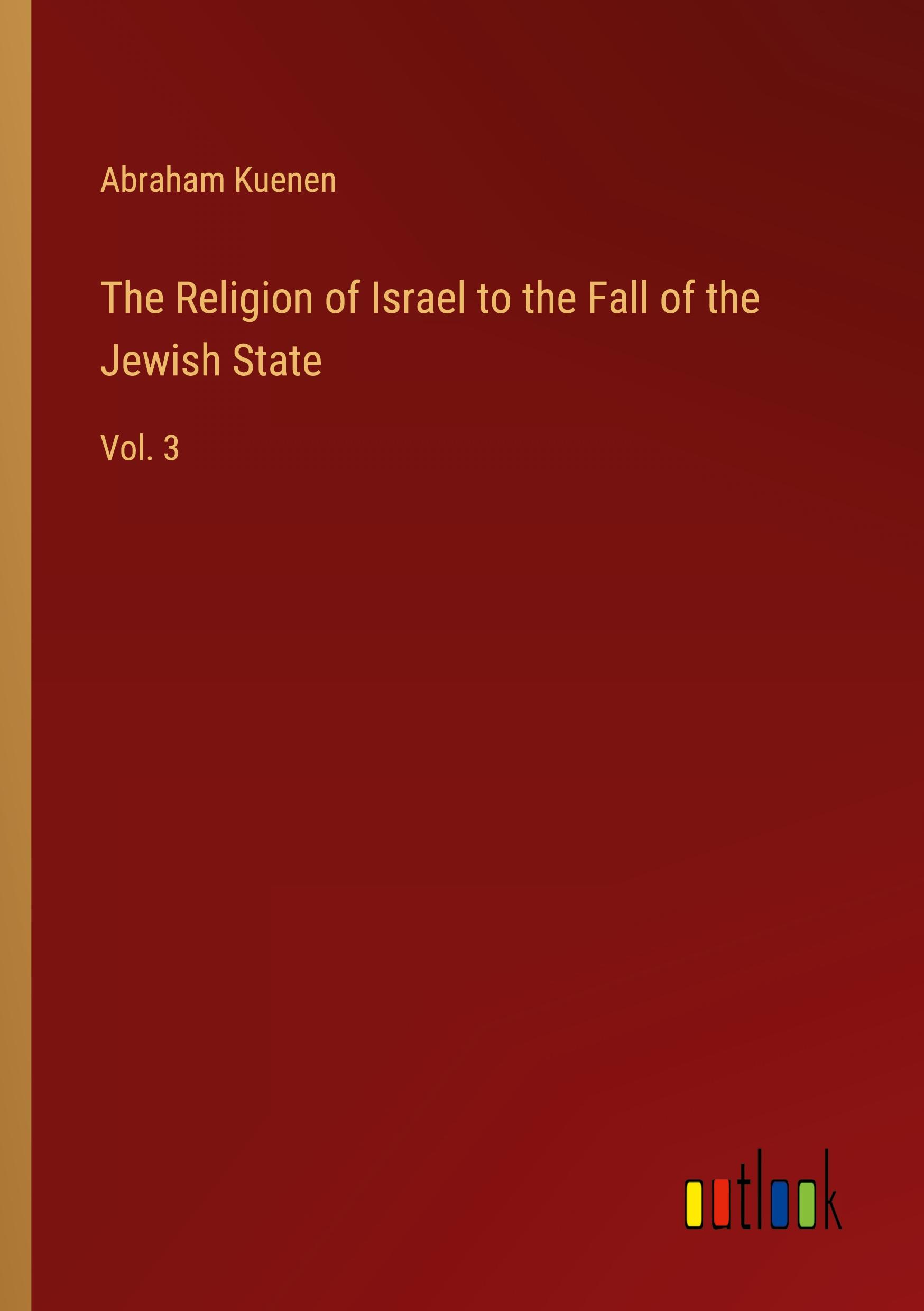 Vorderes Coverbild The Religion of Israel to the Fall of the Jewish State