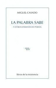 Vorderes Coverbild La palabra sabe : y otros ensayos sobre poesía
