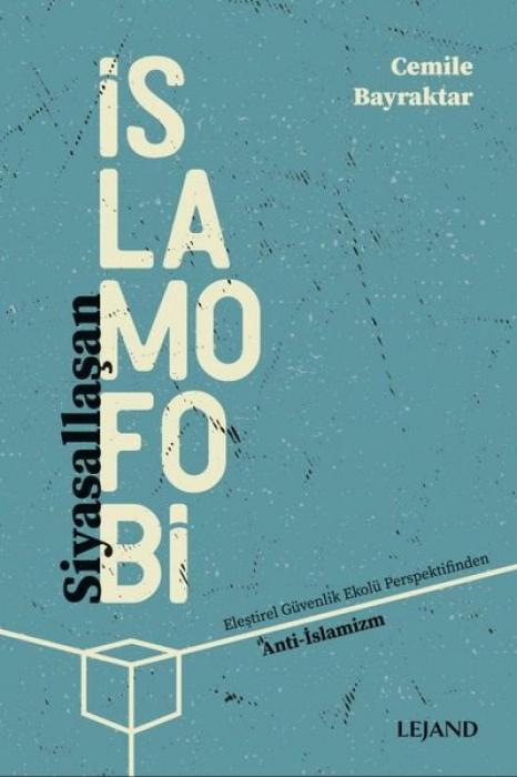 Vorderes Coverbild Siyasallasan Islamofobi ve Elestirel Güvenlik Ekolü Perspektifinden Anti - Islamizm