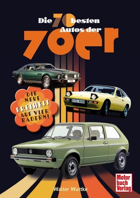 Vorderes Coverbild Die 70 besten Autos der 70er