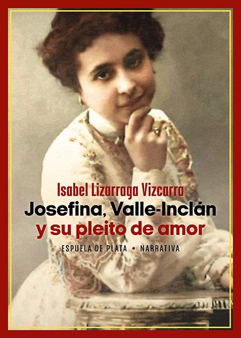 Vorderes Coverbild Josefina, Valle-Inclán y su pleito de amor