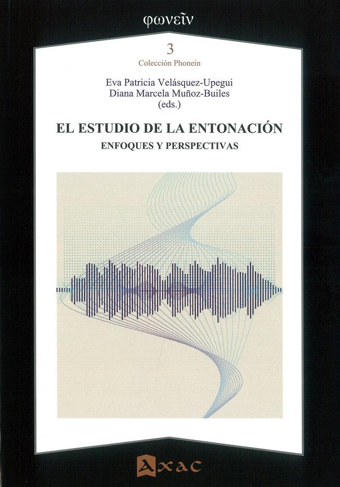 Vorderes Coverbild El Estudio De La Entonación. Enfoques Y Perspectivas
