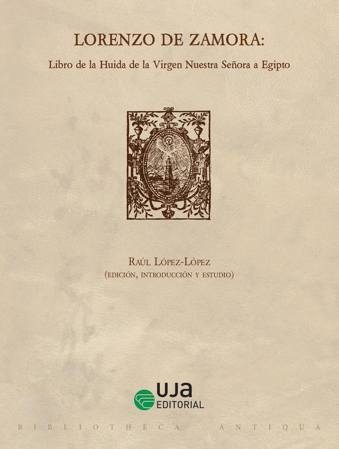 Vorderes Coverbild Lorenzo de Zamora: Libro de la Huida de la Virgen Nuestra Señora a Egipto