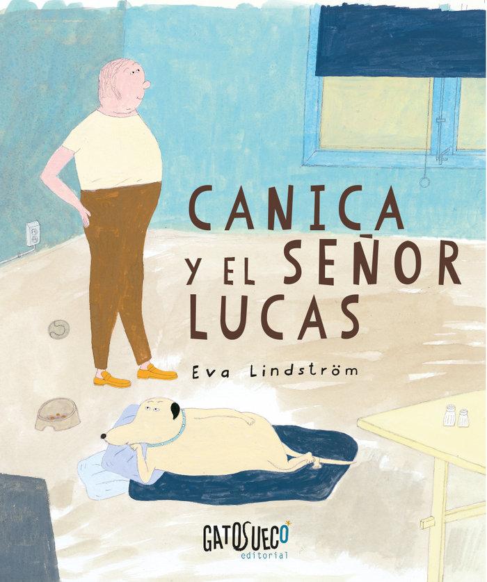 Vorderes Coverbild Canica y el señor Lucas Lindström