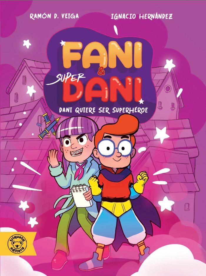 Vorderes Coverbild Dani quiere ser superhéroe & Contra el caracol mutante (#1)