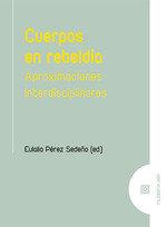 Vorderes Coverbild Cuerpos en rebeldía. Aproximaciones interdisciplinares