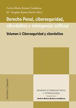 Vorderes Coverbild Derecho penal, ciberseguridad, ciberdelitos e inteligencia artificial. Volumen I: Ciberseguridad y ciberdelitos