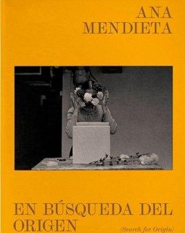 Vorderes Coverbild Ana Mendieta: En búsqueda del origen
