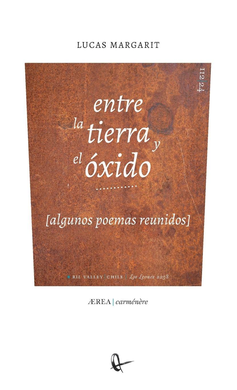 Vorderes Coverbild Entre la tierra y el óxido (algunos poemas reunidos)
