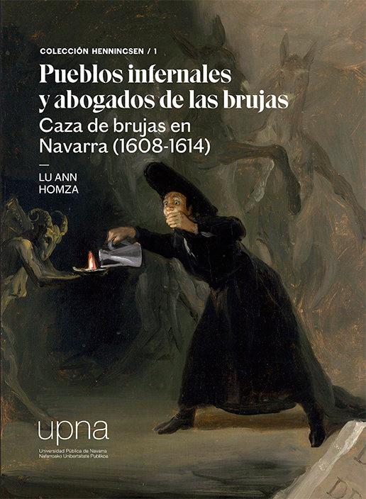 Vorderes Coverbild Pueblos infernales y abogados de las brujas. Caza de brujas en Navarra (1608-1614)