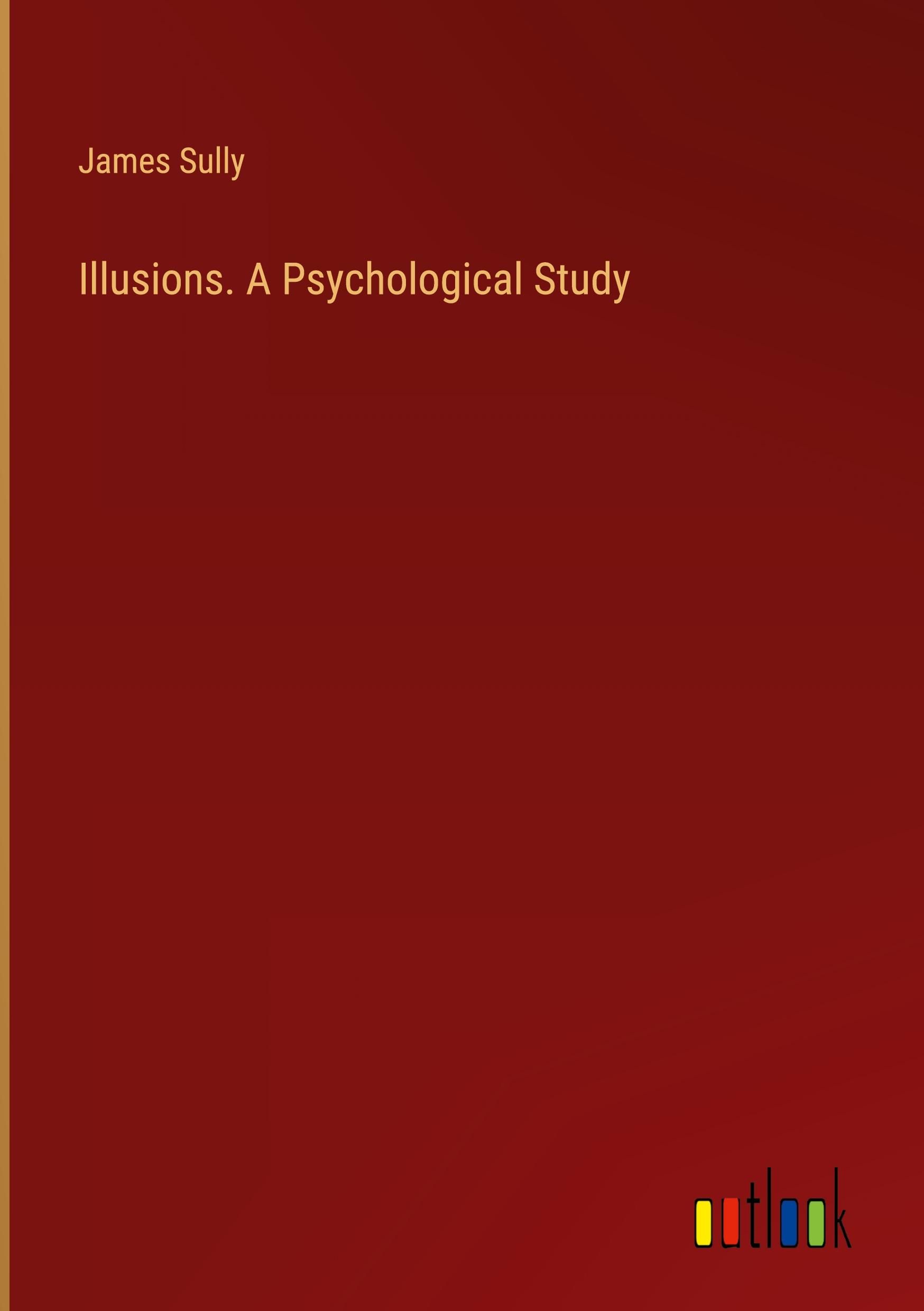 Vorderes Coverbild Illusions. A Psychological Study