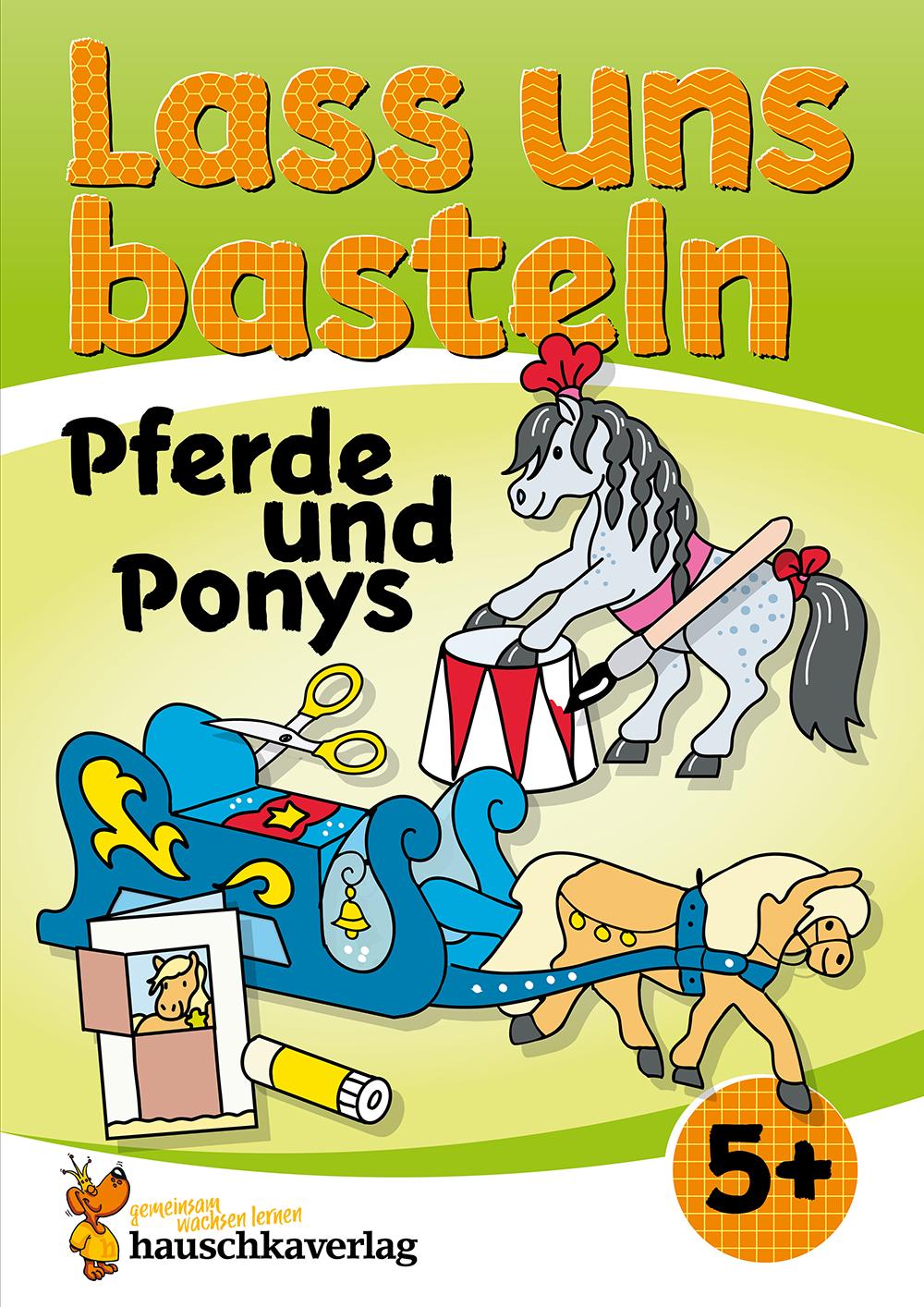 Vorderes Coverbild Lass uns basteln - Bastelbuch ab 5 Jahre - Pferde und Ponys