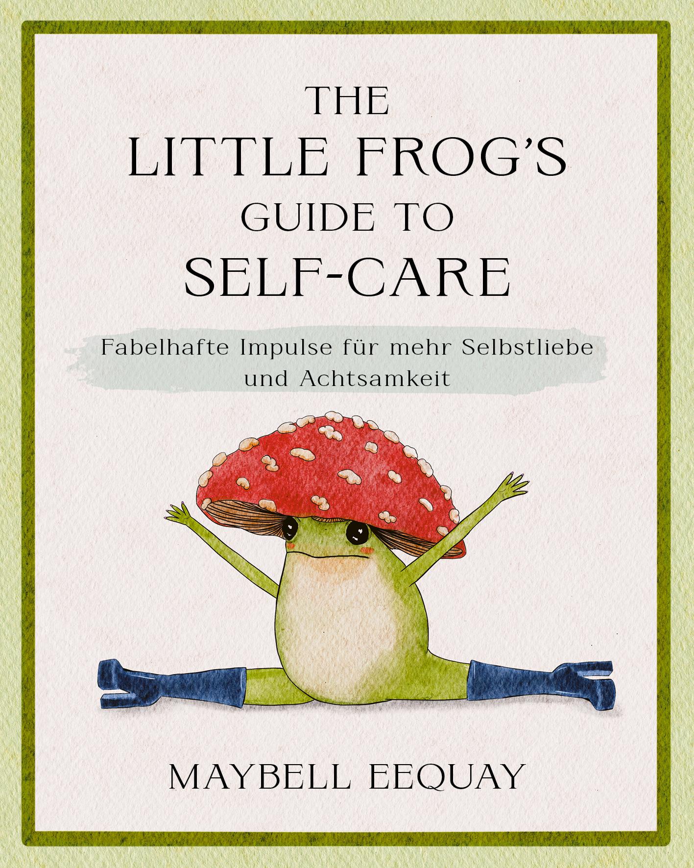 Vorderes Coverbild The Little Frog's Guide to Self-Care