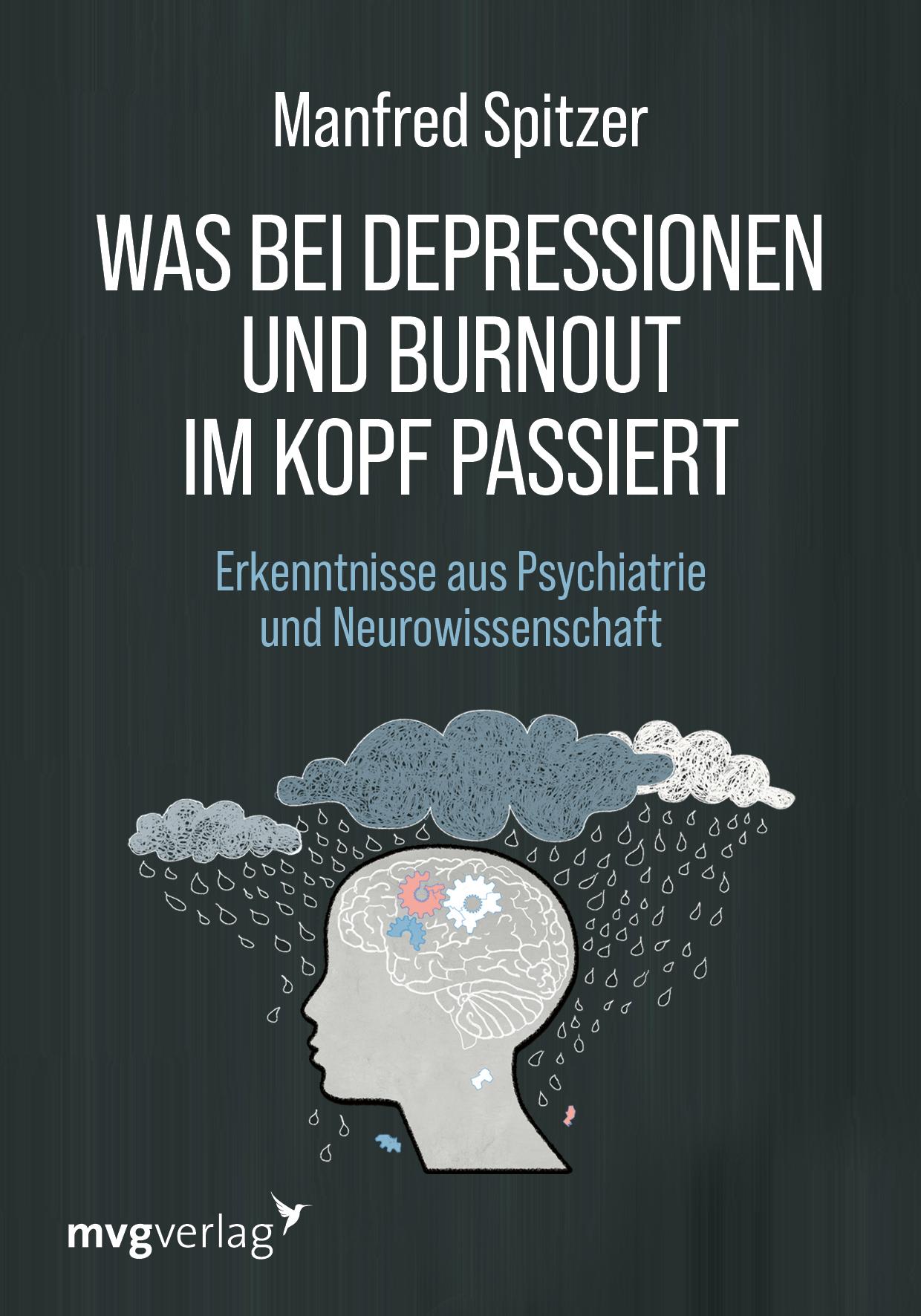 Vorderes Coverbild Was bei Depressionen und Burnout im Kopf passiert