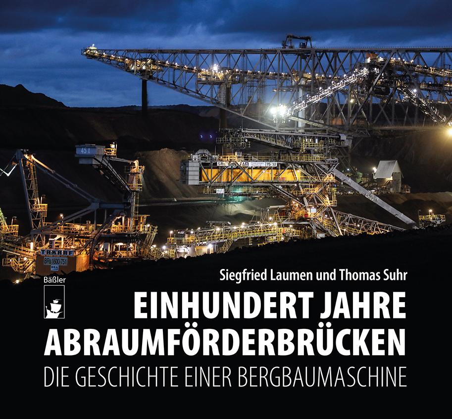 Vorderes Coverbild Einhundert Jahre Abraumförderbrücken