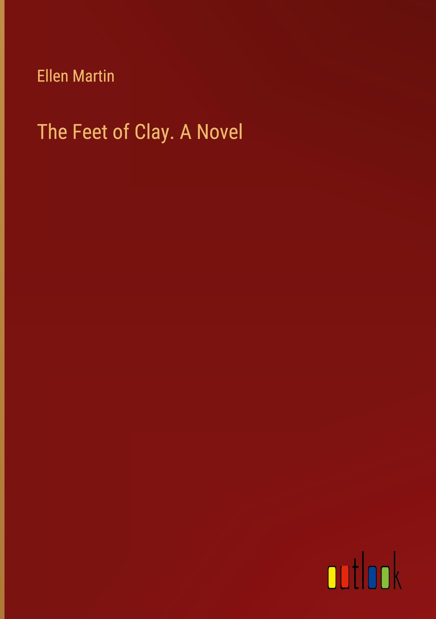 Vorderes Coverbild The Feet of Clay. A Novel