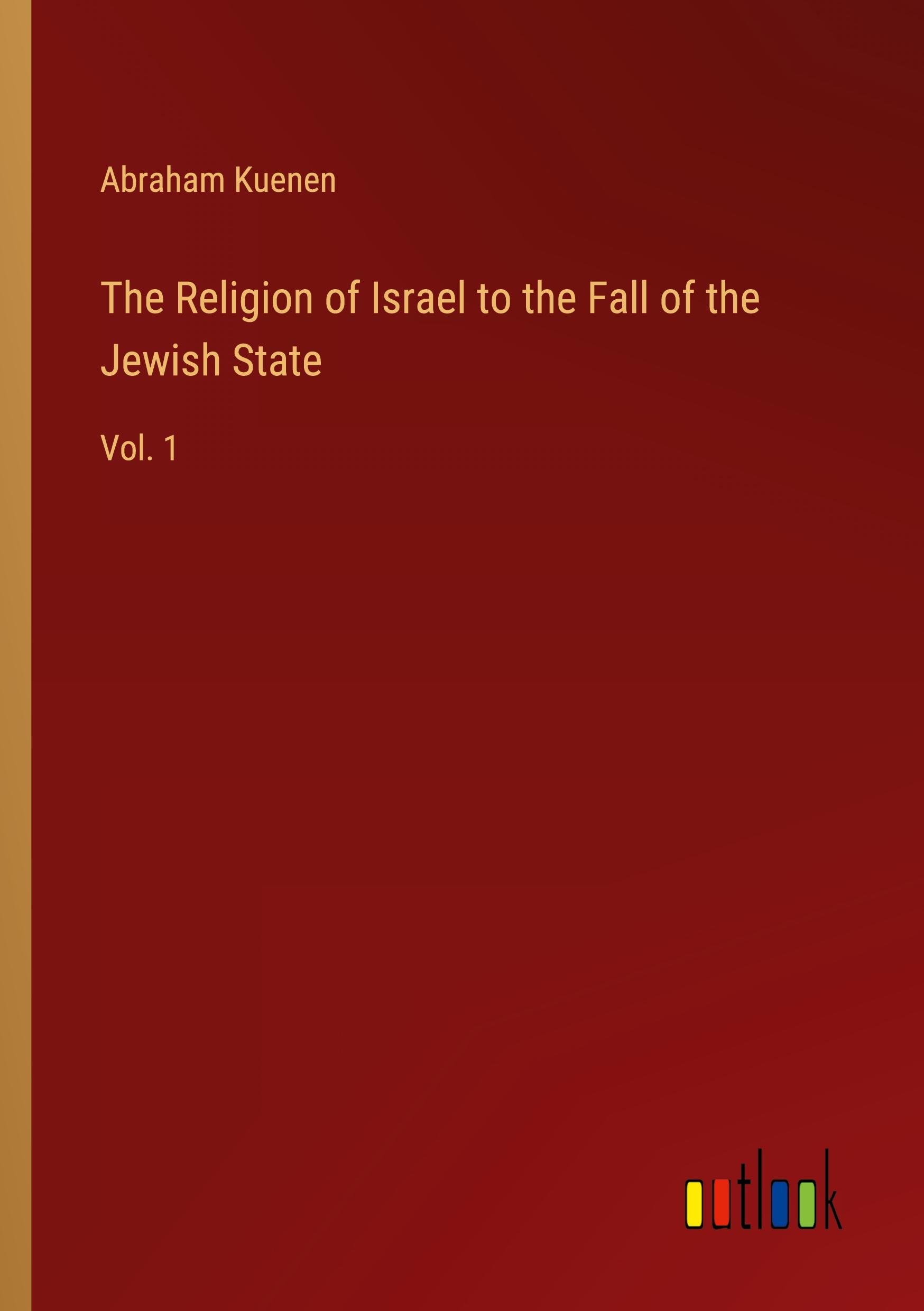 Vorderes Coverbild The Religion of Israel to the Fall of the Jewish State