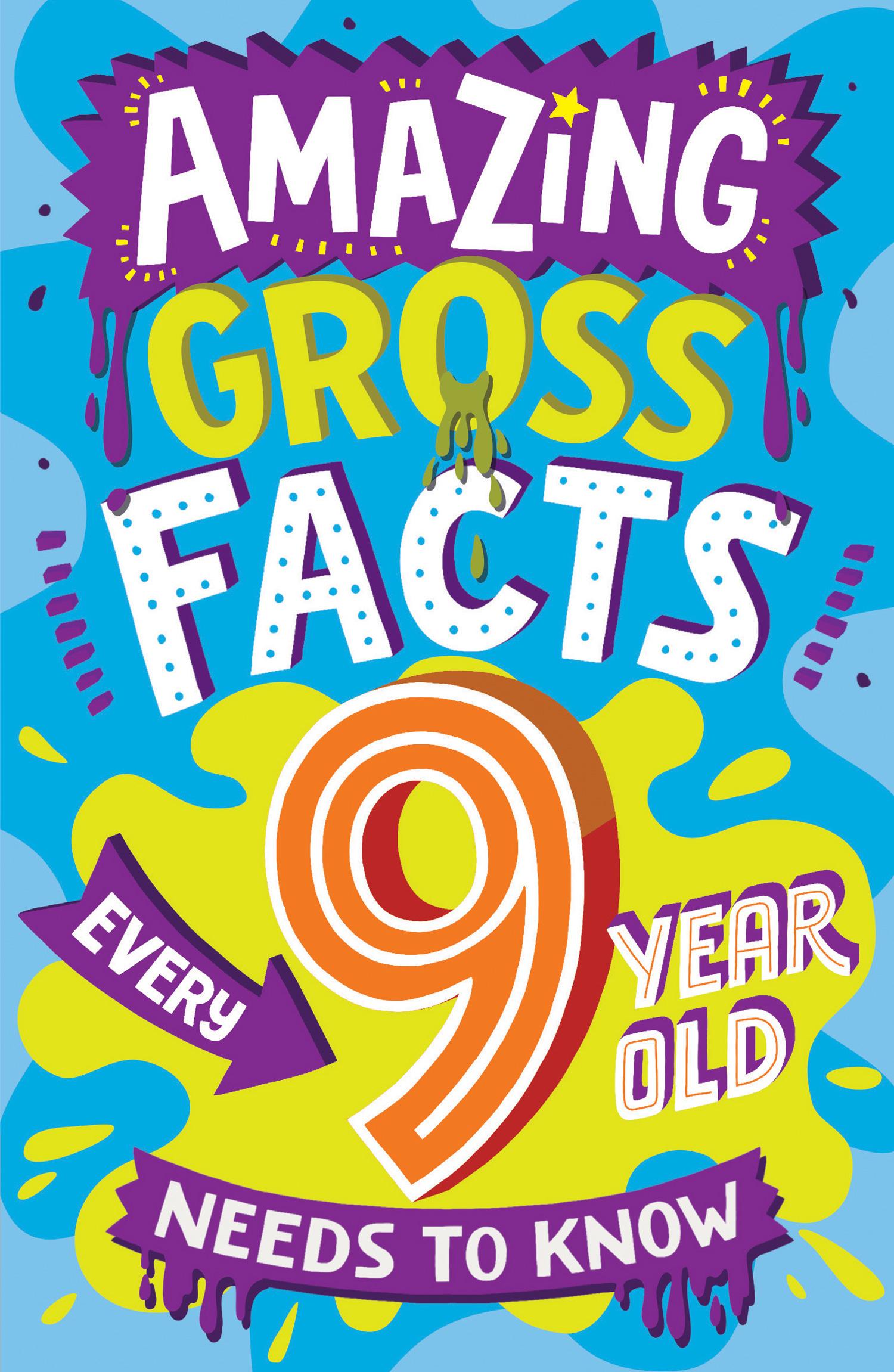 Vorderes Coverbild Amazing Gross Facts Every 9 Year Old Needs to Know