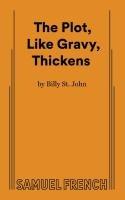 Vorderes Coverbild The Plot, Like Gravy, Thickens