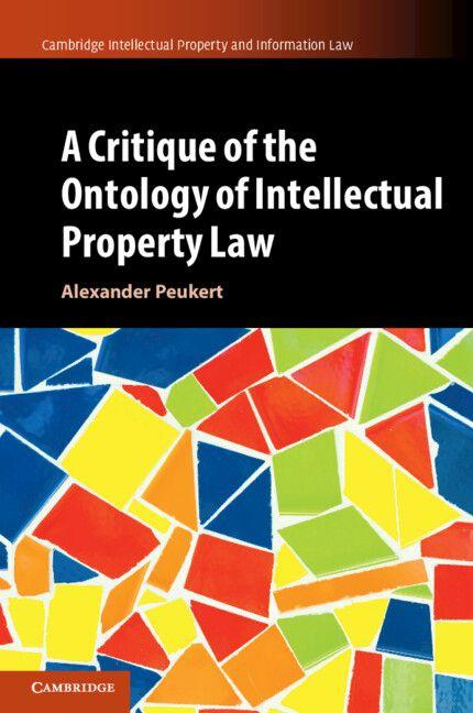 Vorderes Coverbild A Critique of the Ontology of Intellectual Property Law