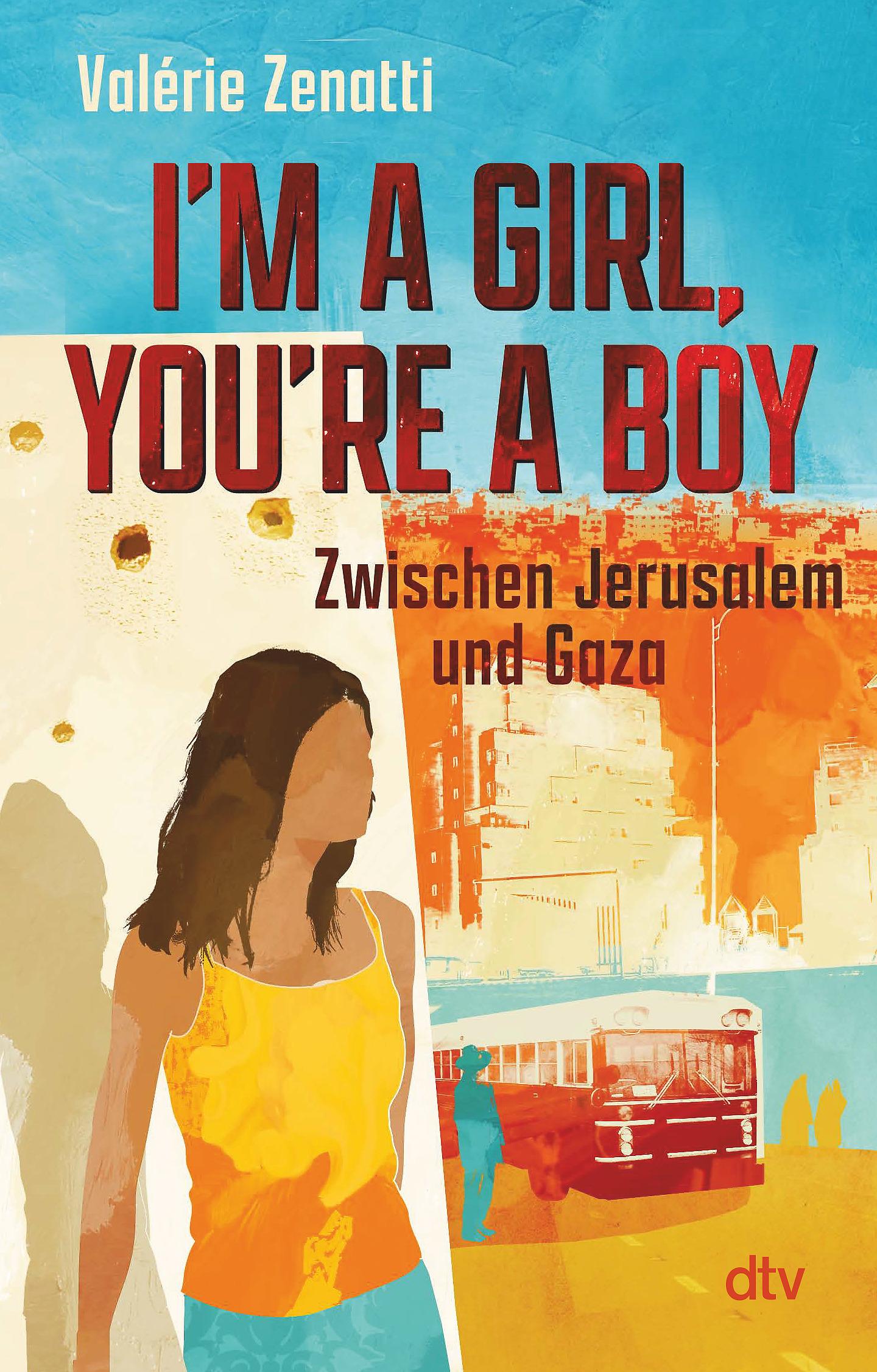 Vorderes Coverbild I'm a girl, you're a boy - Zwischen Jerusalem und Gaza