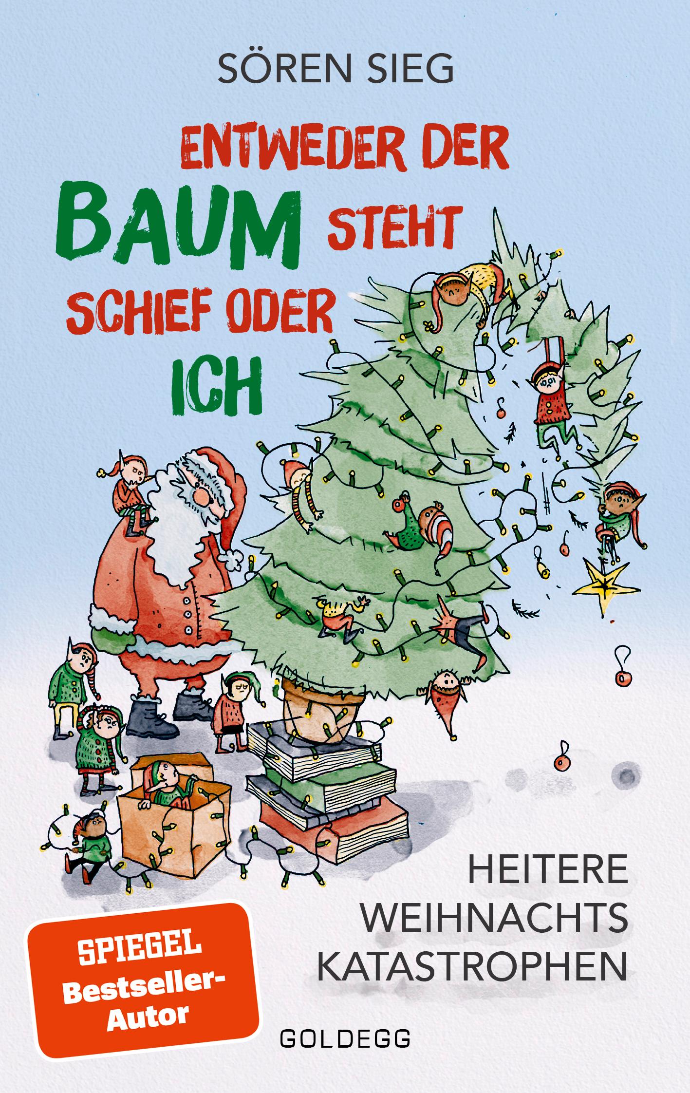 Vorderes Coverbild Entweder der Baum steht schief oder ich