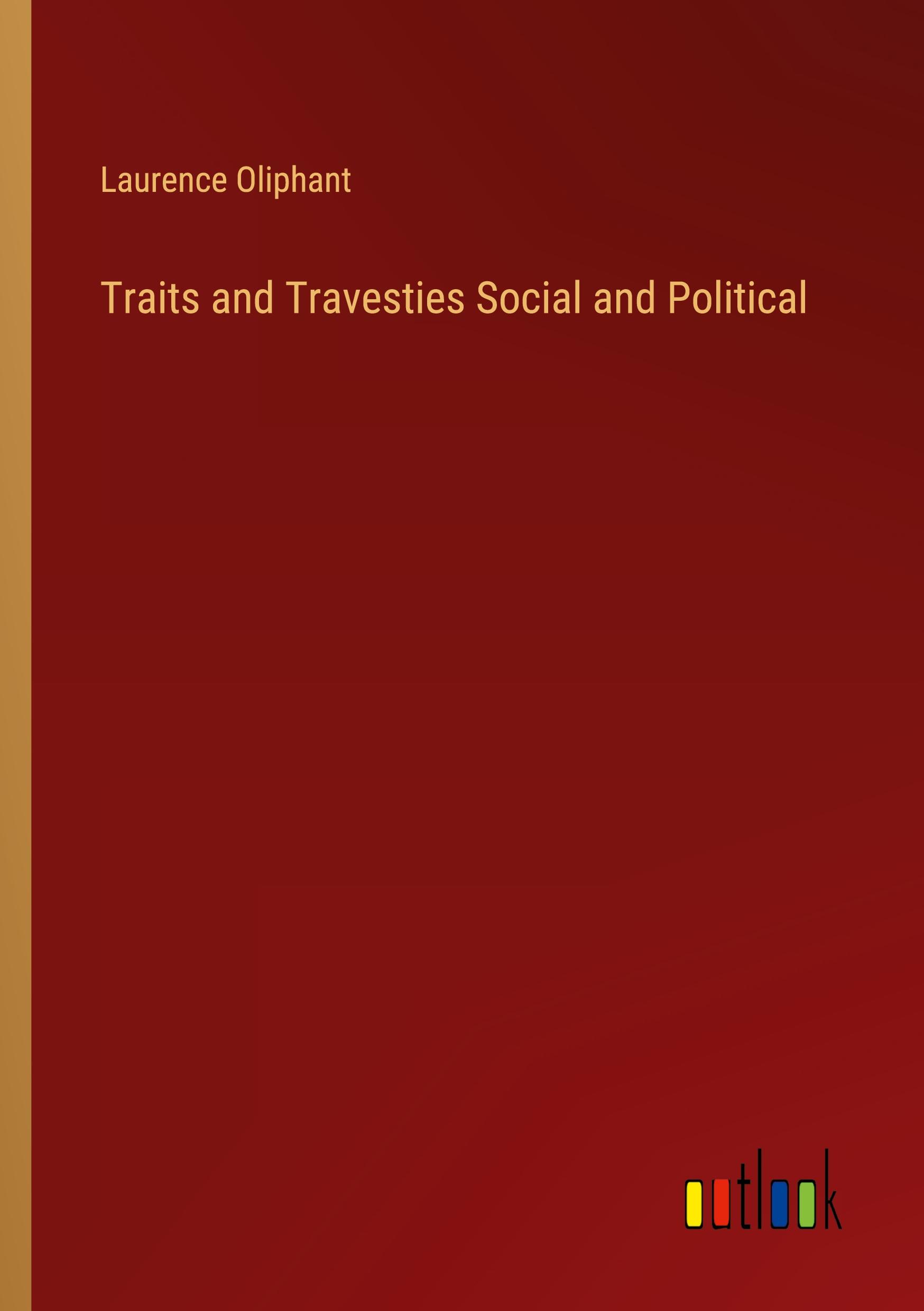 Vorderes Coverbild Traits and Travesties Social and Political