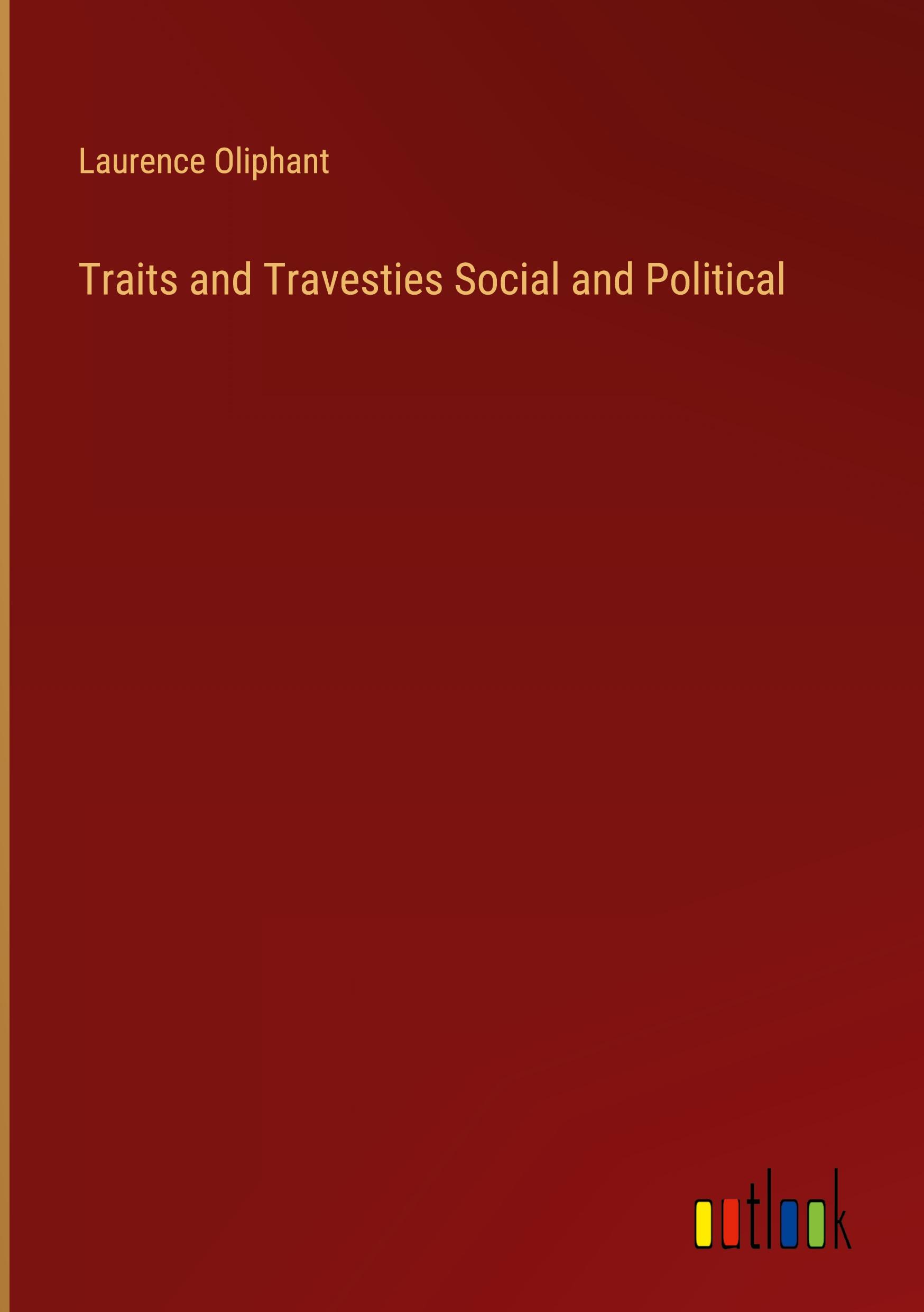 Vorderes Coverbild Traits and Travesties Social and Political