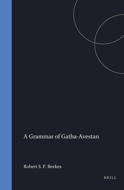 Vorderes Coverbild A Grammar of Gatha-Avestan