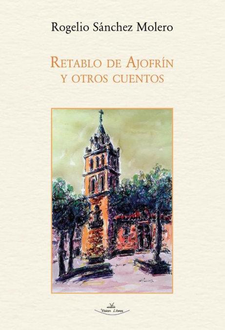Vorderes Coverbild Retablo de Ajofrín y otros cuentos