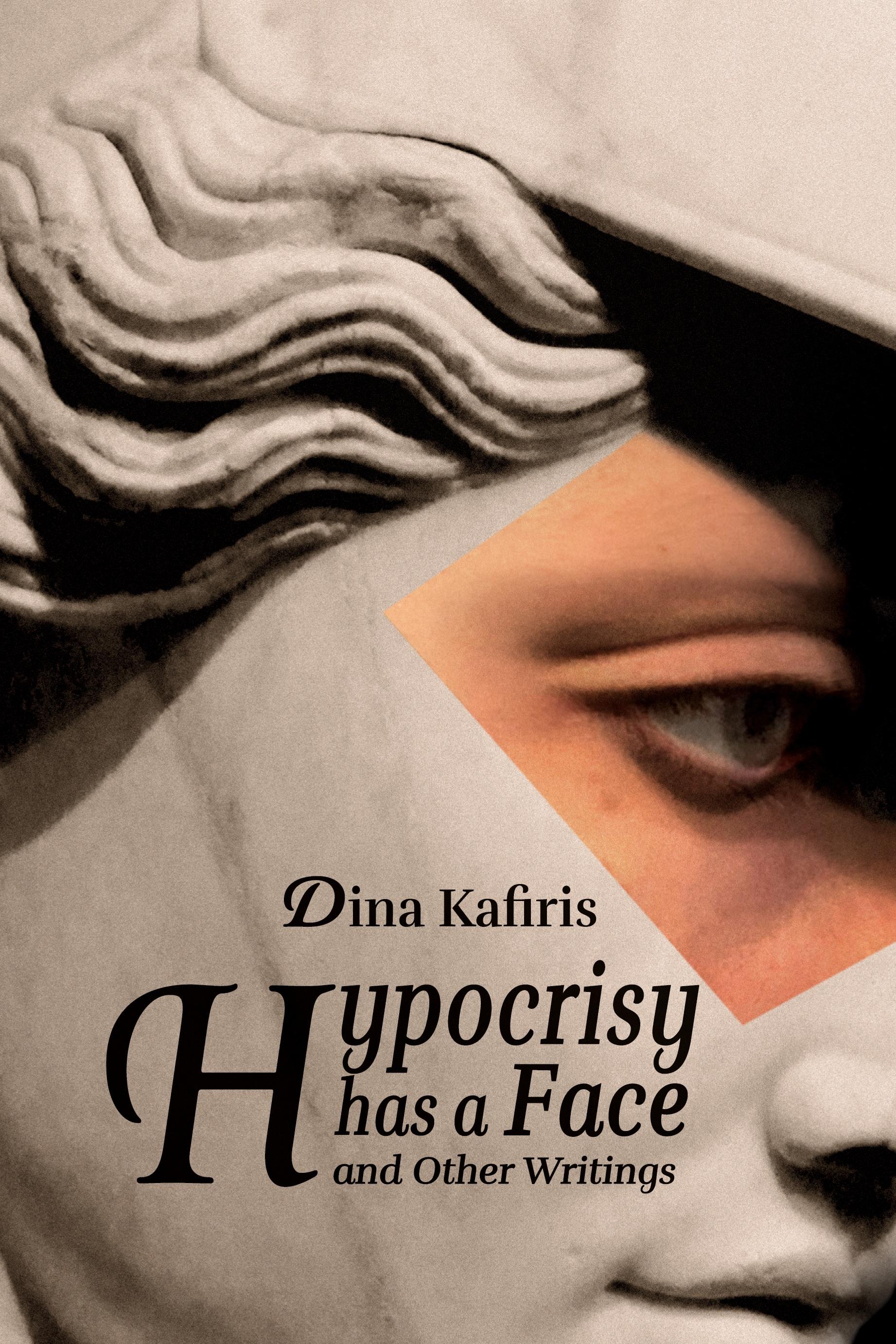 Vorderes Coverbild Hypocrisy Has a Face and Other Writings