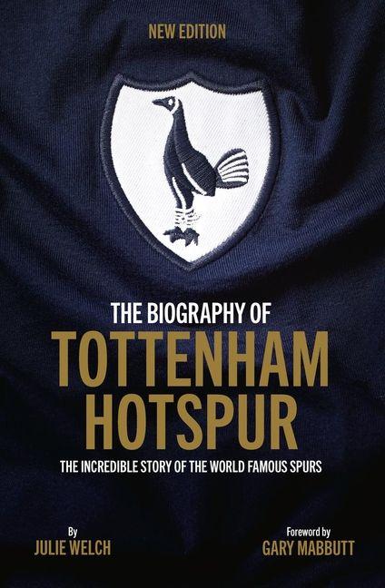Vorderes Coverbild The Biography of Tottenham Hotspur