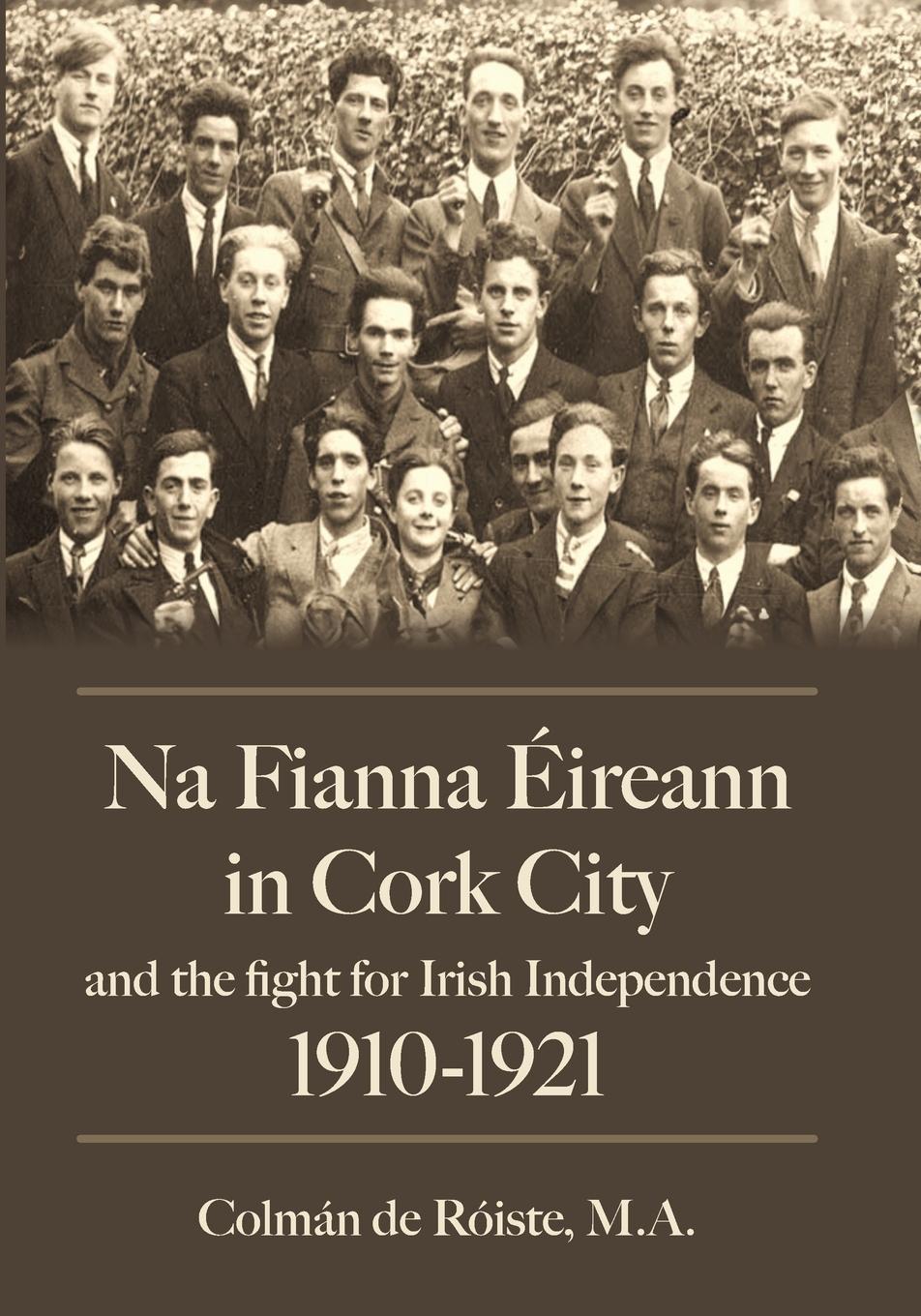 Vorderes Coverbild Na Fianna Éireann in Cork City and the Fight for Irish Independence (1910-1921)