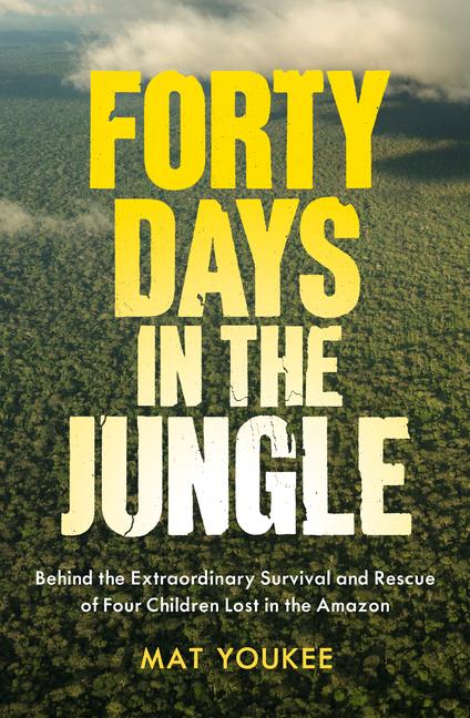 Vorderes Coverbild Forty Days in the Jungle