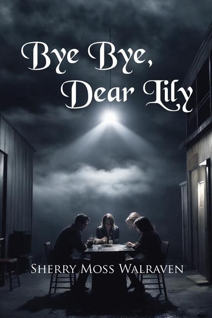Vorderes Coverbild Bye Bye, Dear Lily