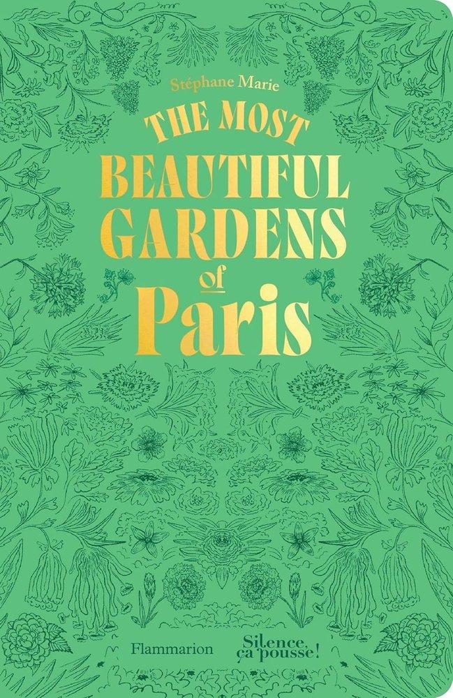 Vorderes Coverbild The Most Beautiful Gardens of Paris