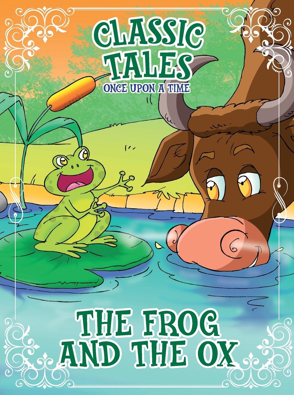 Vorderes Coverbild Classic Tales Once Upon a Time - The Frog and the OX