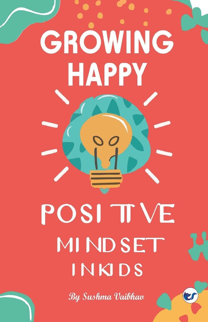Vorderes Coverbild Growing Happy Minds - Unlock Positive Mindset In Kids