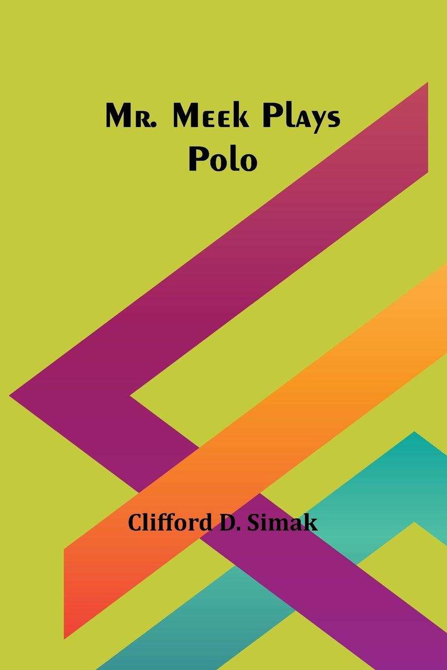 Vorderes Coverbild Mr. Meek Plays Polo