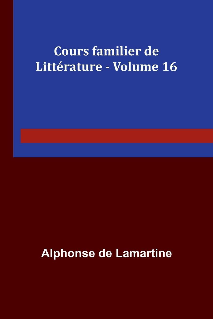 Vorderes Coverbild Cours familier de Littérature - Volume 16