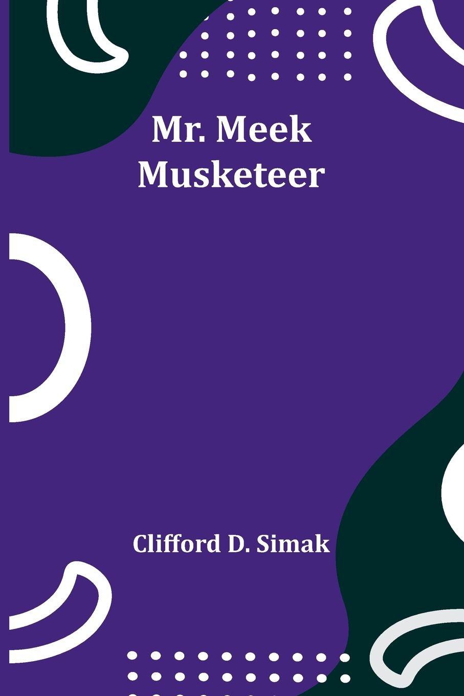 Vorderes Coverbild Mr. Meek-Musketeer