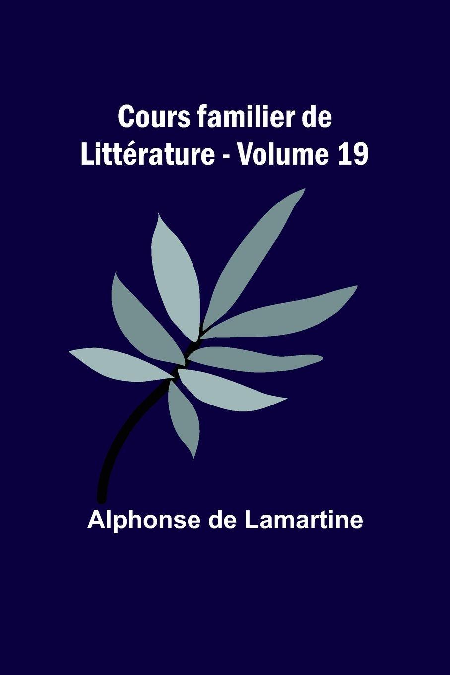 Vorderes Coverbild Cours familier de Littérature - Volume 19