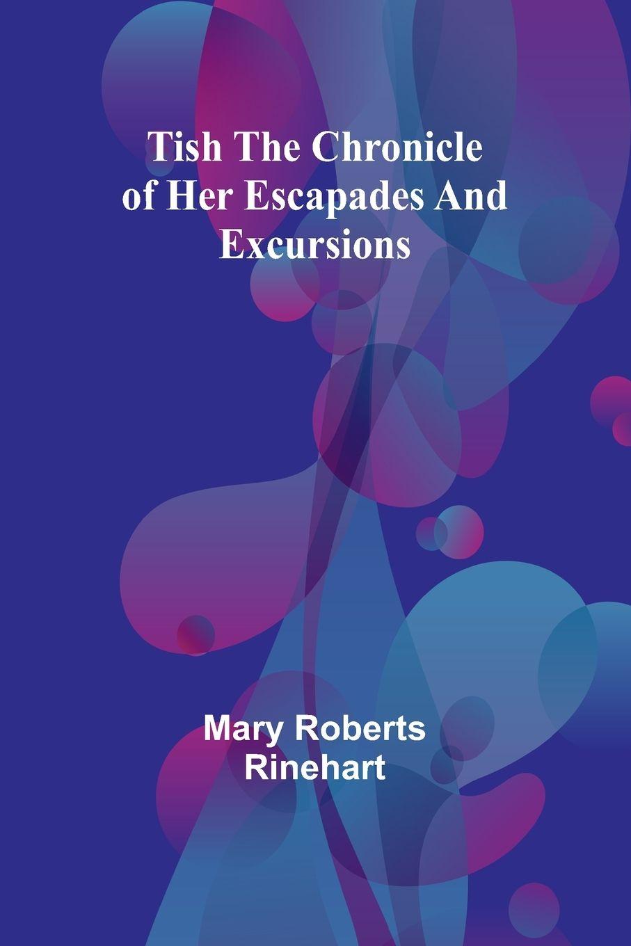 Vorderes Coverbild Tish The chronicle of her escapades and excursions