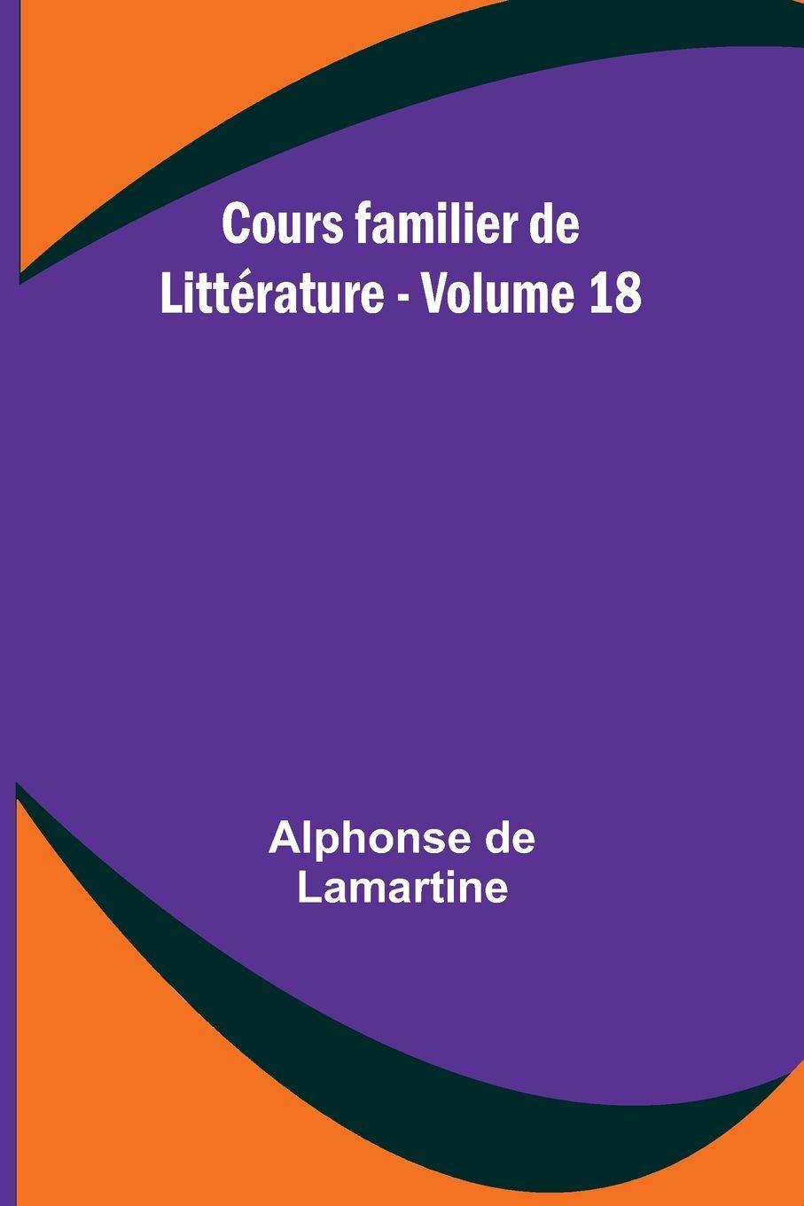 Vorderes Coverbild Cours familier de Littérature - Volume 18