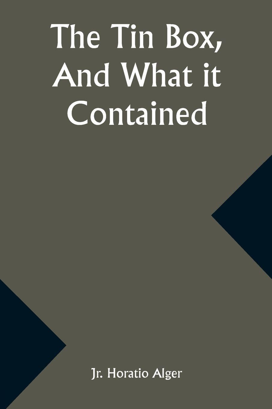 Vorderes Coverbild The Tin Box, And What it Contained
