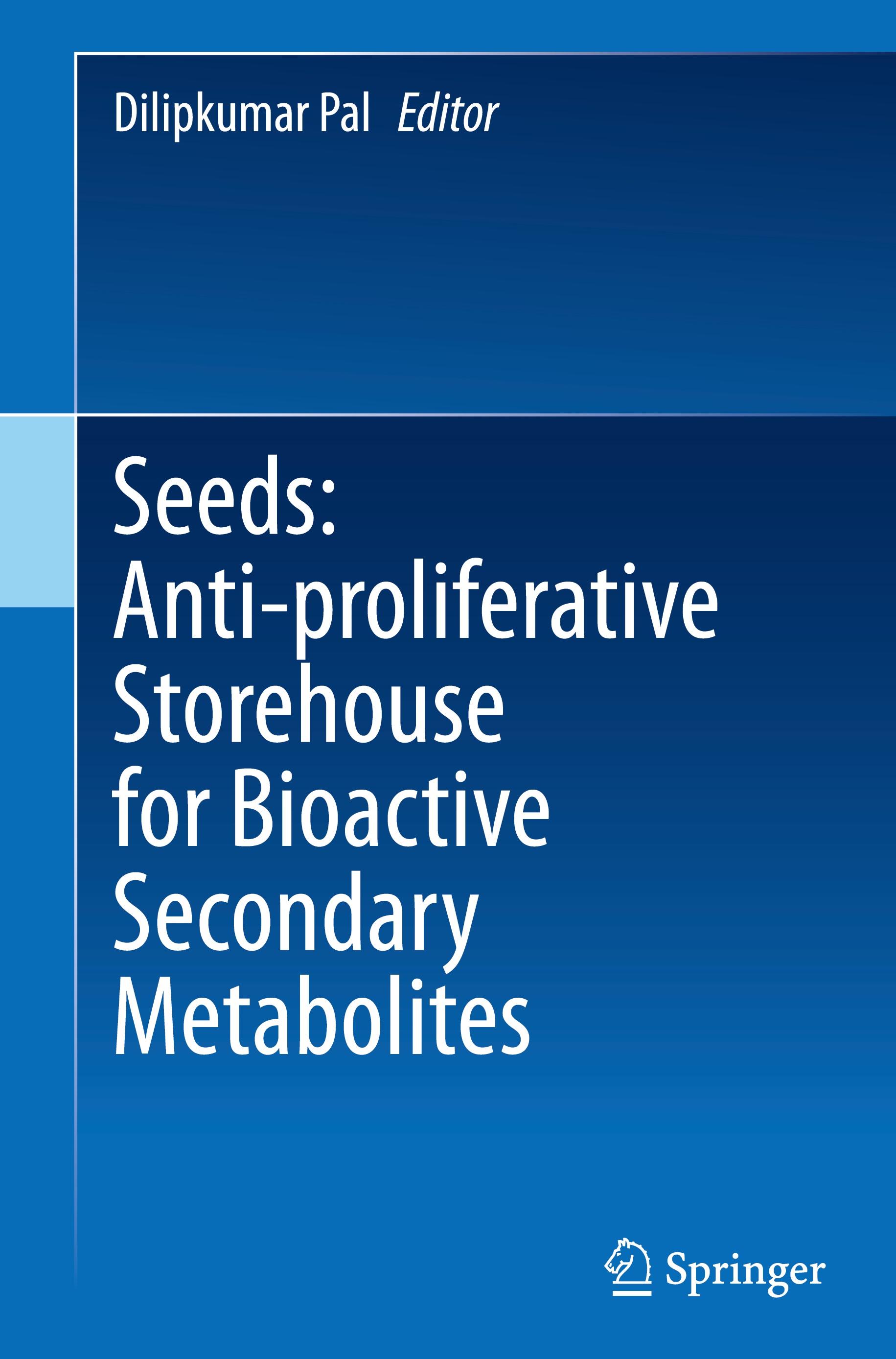 Vorderes Coverbild Seeds: Anti-proliferative Storehouse for Bioactive Secondary Metabolites