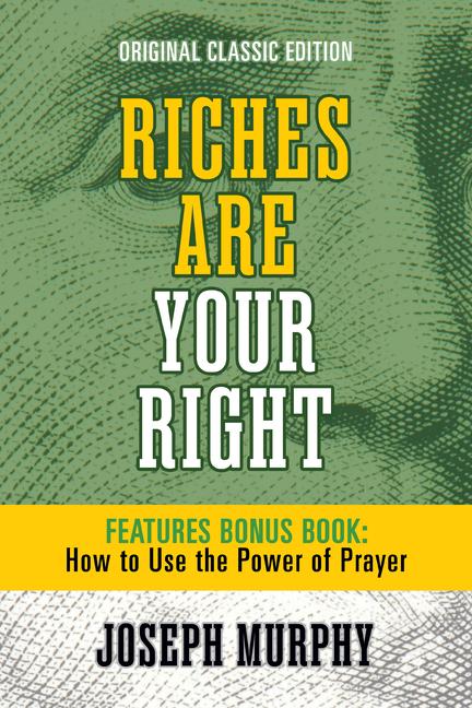 Vorderes Coverbild Riches Are Your Right Features Bonus Book How to Use the Power of Prayer
