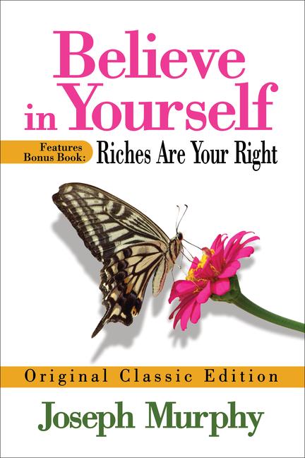Vorderes Coverbild Believe in Yourself Features Bonus Book: Riches Are Your Right