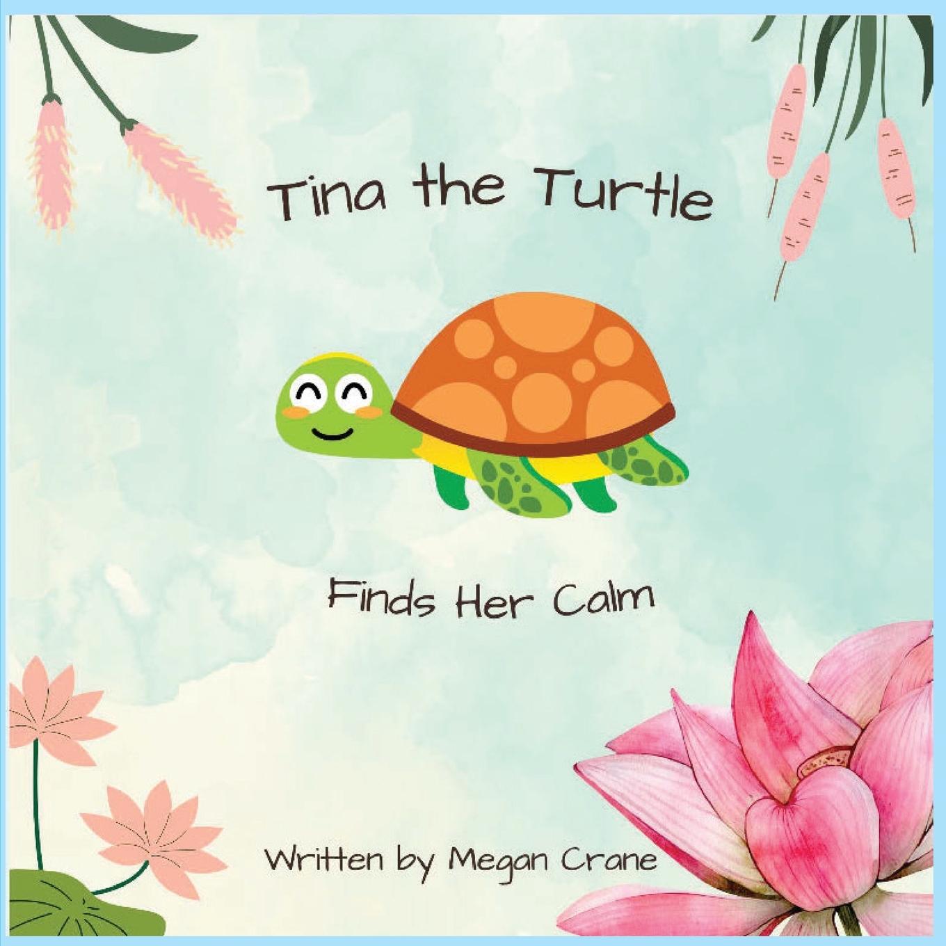 Vorderes Coverbild Tina the Turtle Finds Her Calm