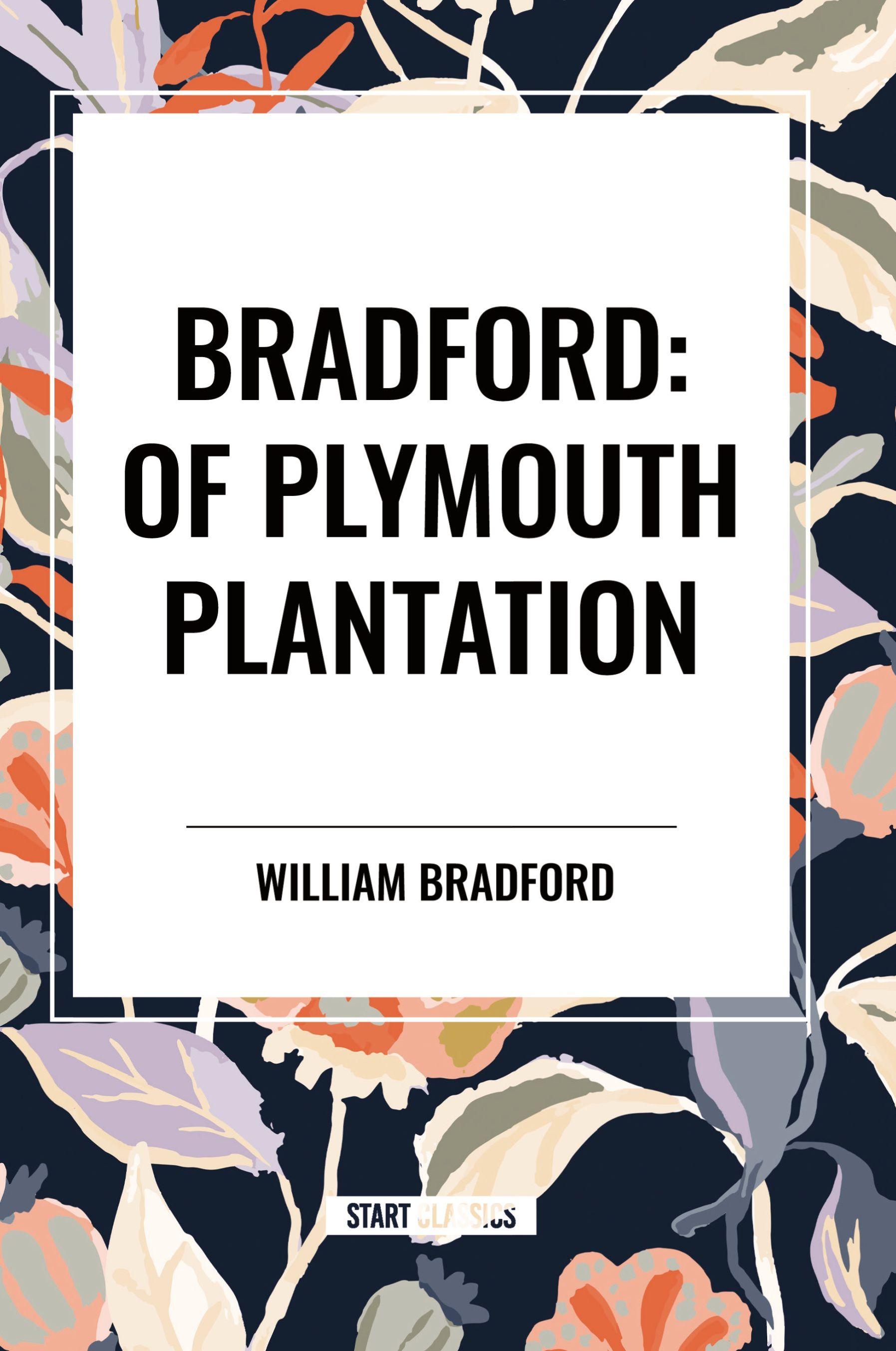 Vorderes Coverbild Bradford: Of Plymouth Plantation